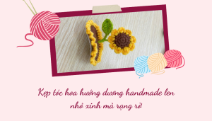 Kẹp tóc hoa hướng dương handmade len – nhỏ xinh mà rạng rỡ