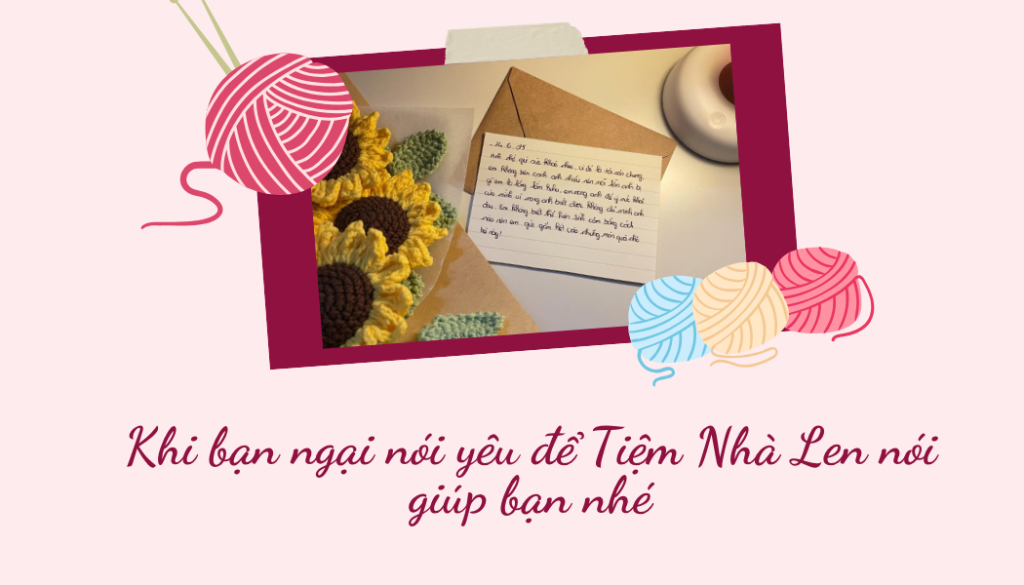 Khi bạn ngại nói yêu để Tiệm Nhà Len nói giúp bạn nhé