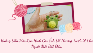 móc len hình con ếch