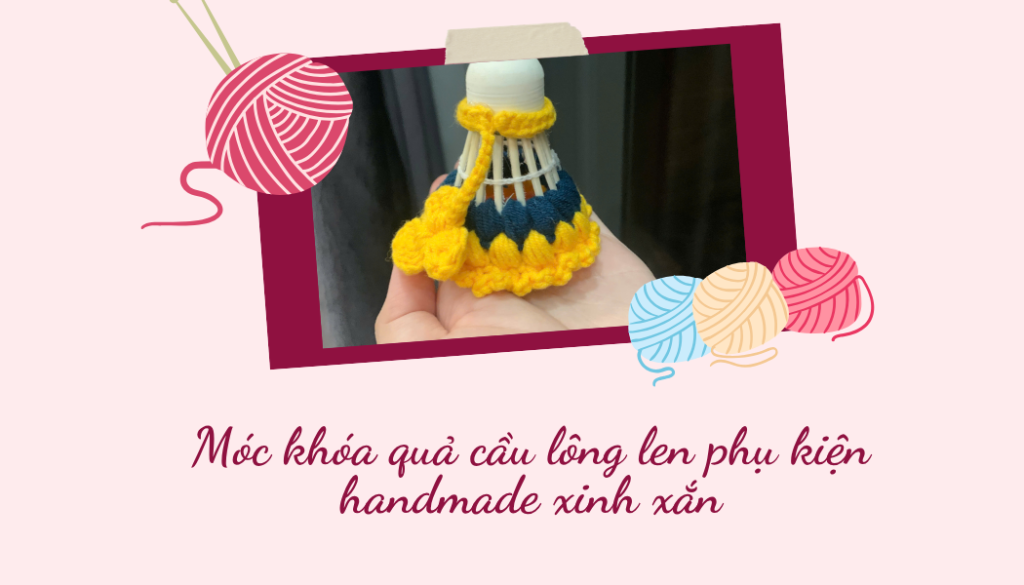 Móc khóa quả cầu lông len phụ kiện handmade xinh xắn