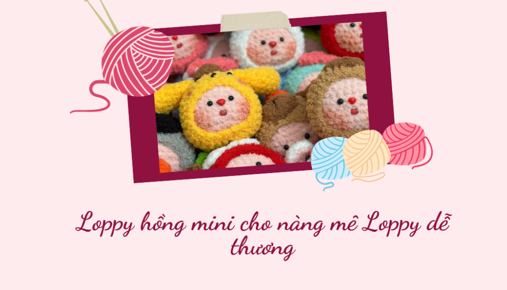 Loppy hồng mini cho nàng mê Loppy dễ thương